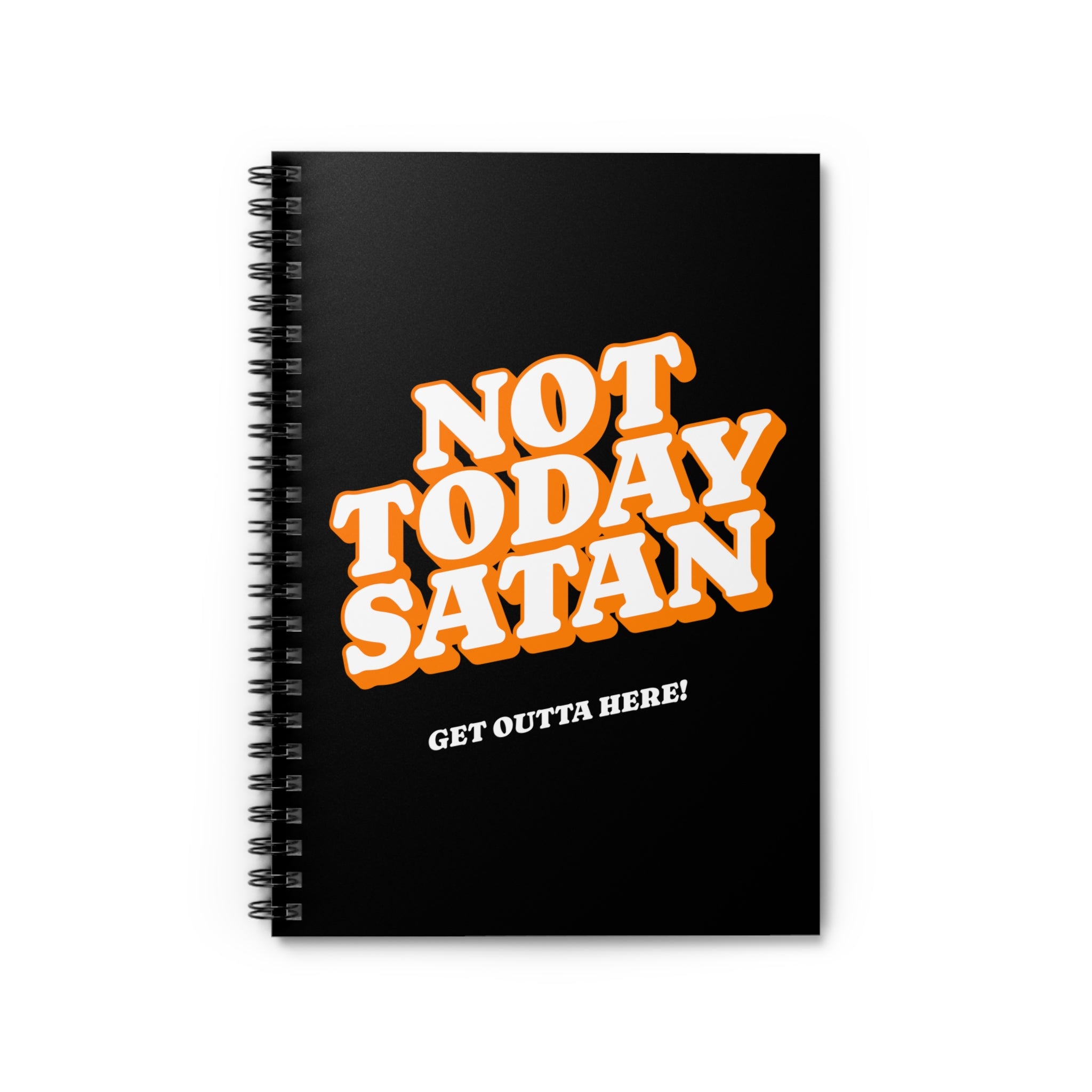 Not Today Spiral Notebook