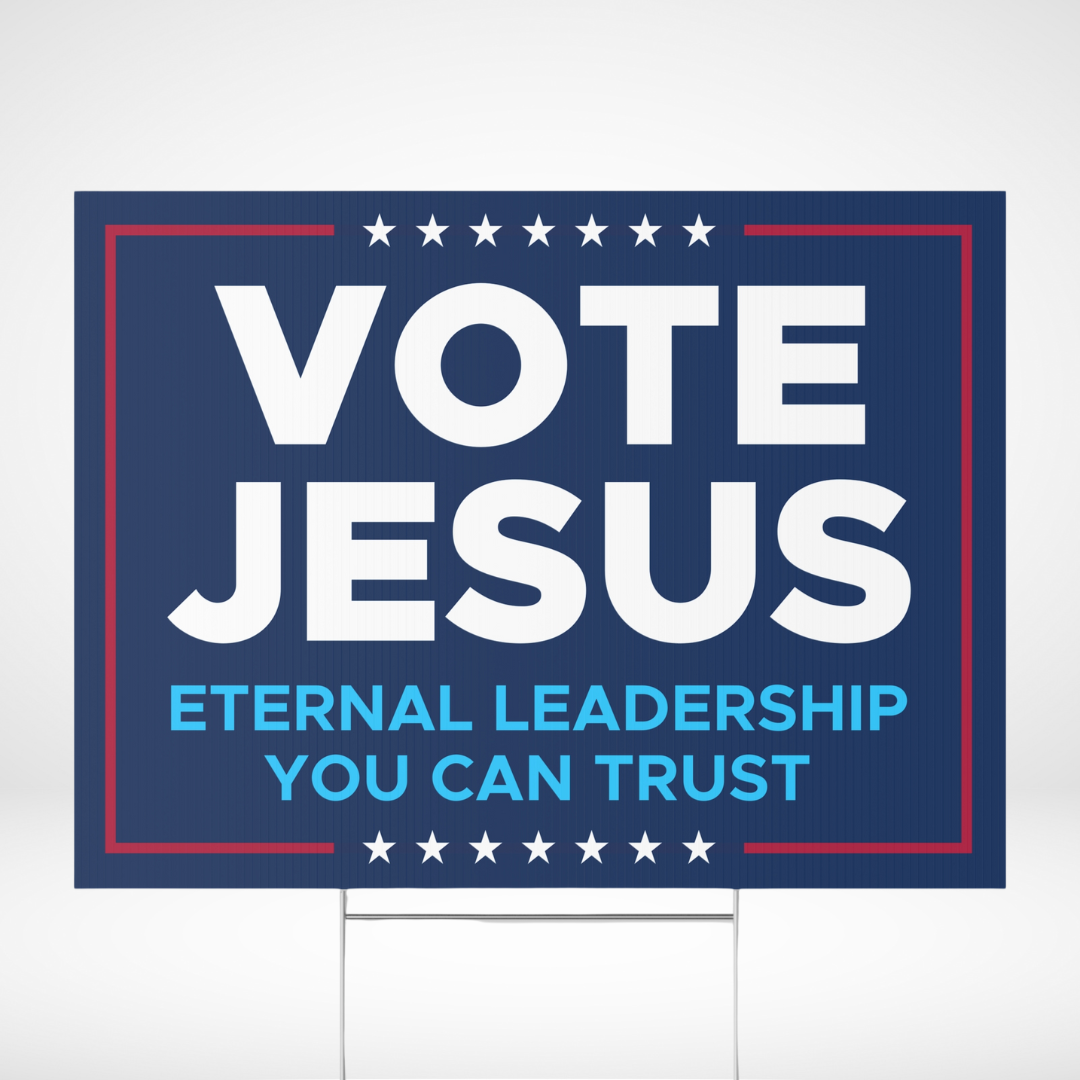 Vote Jesus Yard Sign