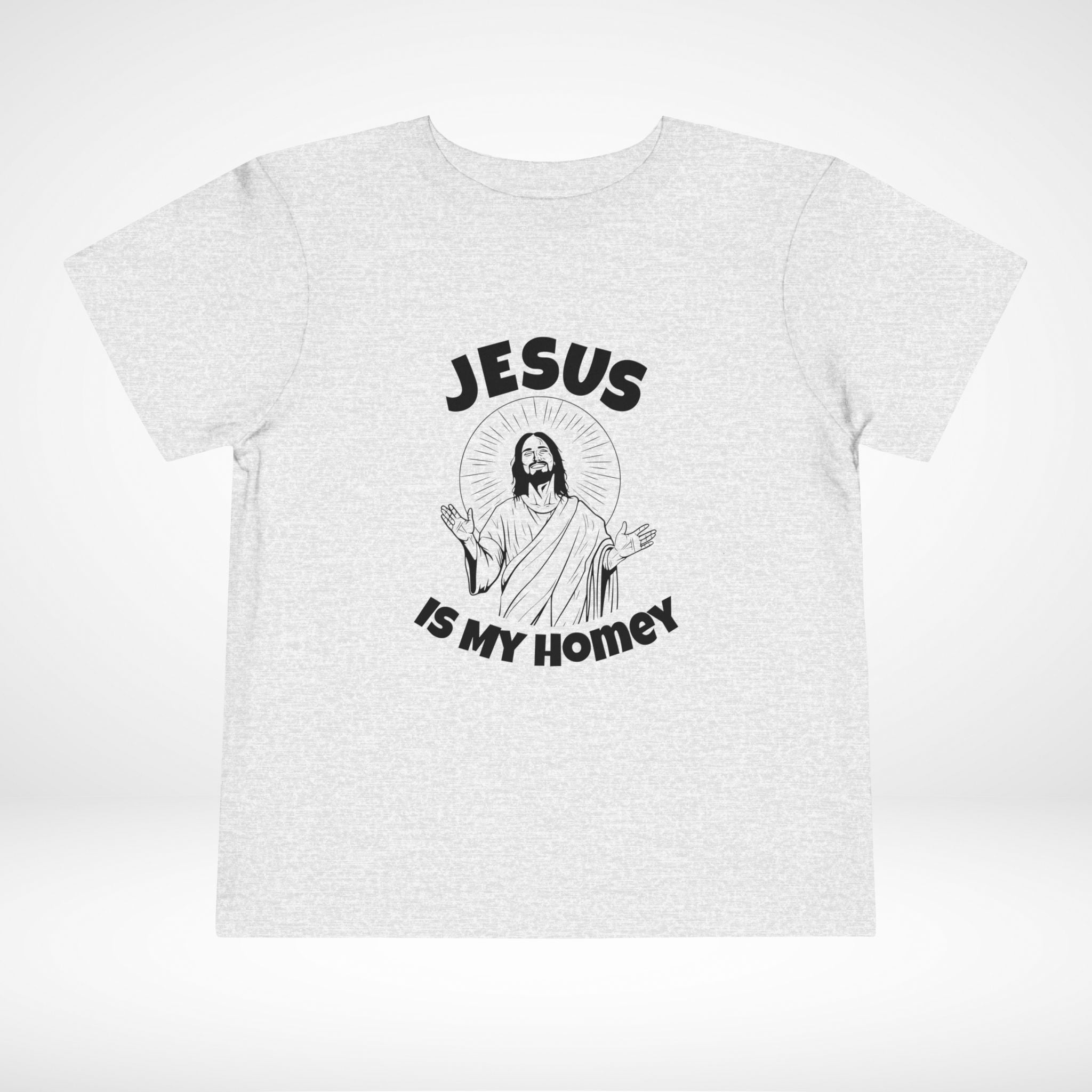 Jesus is My Homey Toddler T-Shirt